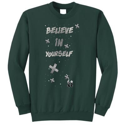 Believe In Yourself Sweatshirt