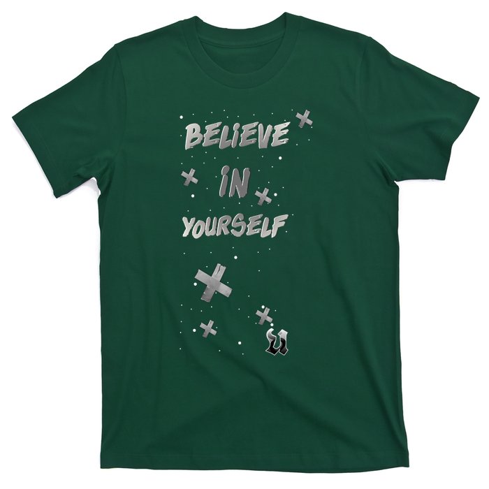 Believe In Yourself T-Shirt