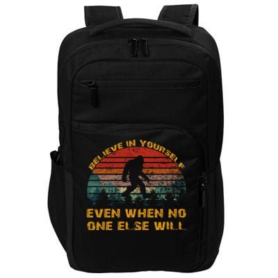 Believe In Yourself Even When No One Else Will Bigfoot Impact Tech Backpack