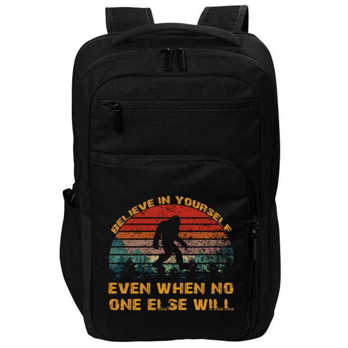 Believe In Yourself Even When No One Else Will Bigfoot Impact Tech Backpack