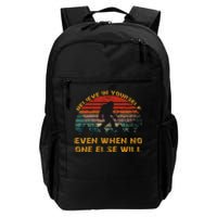 Believe In Yourself Even When No One Else Will Bigfoot Daily Commute Backpack