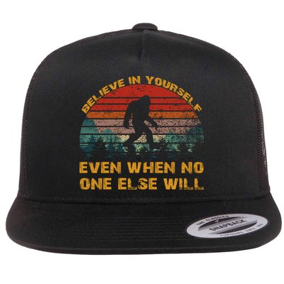 Believe In Yourself Even When No One Else Will Bigfoot Flatbill Hat