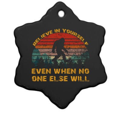 Believe In Yourself Even When No One Else Will Bigfoot Ceramic Star Ornament