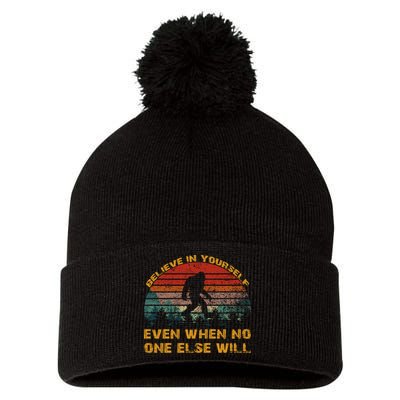 Believe In Yourself Even When No One Else Will Bigfoot Pom Pom 12in Knit Beanie