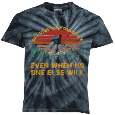 Believe In Yourself Even When No One Else Will Bigfoot Kids Tie-Dye T-Shirt