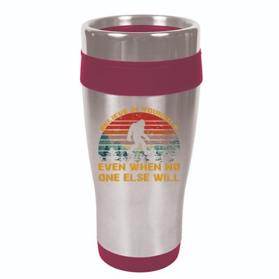 Believe In Yourself Even When No One Else Will Bigfoot 16oz Travel Tumbler
