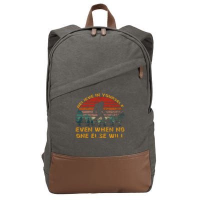 Believe In Yourself Even When No One Else Will Bigfoot Cotton Canvas Backpack