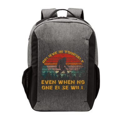 Believe In Yourself Even When No One Else Will Bigfoot Vector Backpack