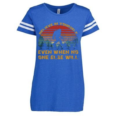 Believe In Yourself Even When No One Else Will Bigfoot Enza Ladies Jersey Football T-Shirt