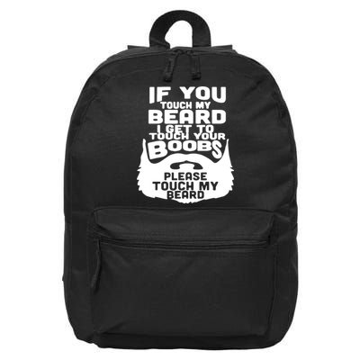 Beard If You Touch My Beard I Get To Touch Your Boobs 16 in Basic Backpack