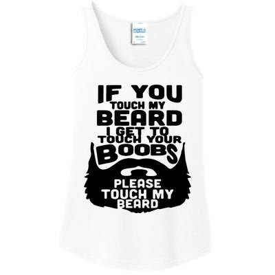 Beard If You Touch My Beard I Get To Touch Your Boobs Ladies Essential Tank