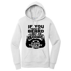 Beard If You Touch My Beard I Get To Touch Your Boobs Women's Pullover Hoodie