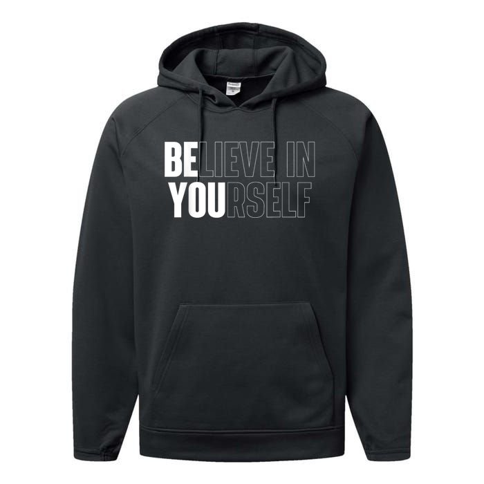 Believe In Yourself Motivational Quote Inspiration Positive Performance Fleece Hoodie