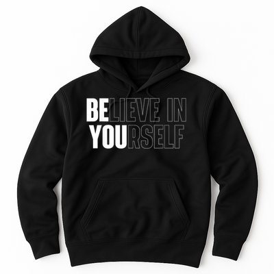 Believe In Yourself Motivational Quote Inspiration Positive Hoodie