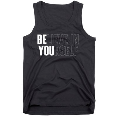 Believe In Yourself Motivational Quote Inspiration Positive Tank Top