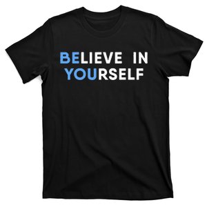 Believe In Yourself Motivation T-Shirt