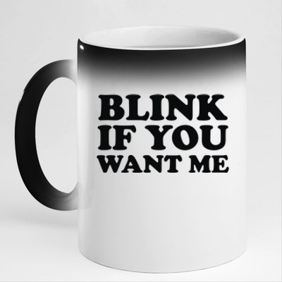 BLINK IF YOU WANT ME 11oz Black Color Changing Mug