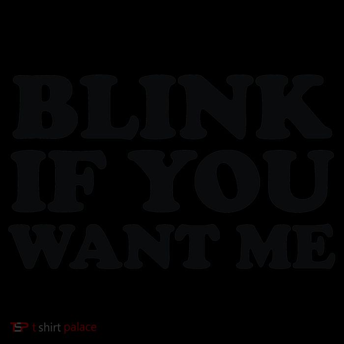 BLINK IF YOU WANT ME Backpack