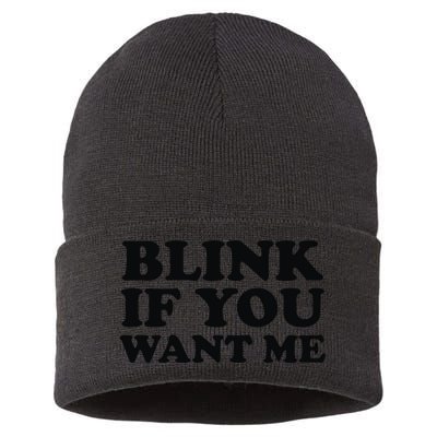 BLINK IF YOU WANT ME Sustainable Knit Beanie