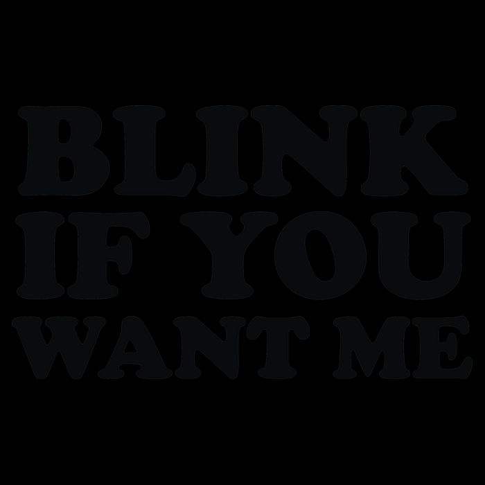 BLINK IF YOU WANT ME Tall Hoodie