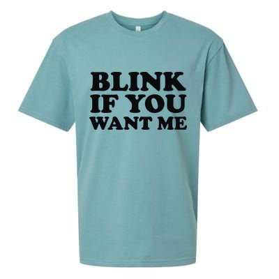 BLINK IF YOU WANT ME Sueded Cloud Jersey T-Shirt