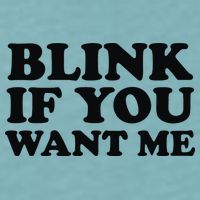 BLINK IF YOU WANT ME Sueded Cloud Jersey T-Shirt