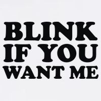 BLINK IF YOU WANT ME Mug
