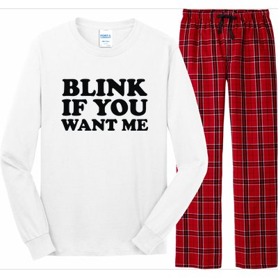 BLINK IF YOU WANT ME Long Sleeve Pajama Set