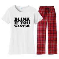 BLINK IF YOU WANT ME Women's Flannel Pajama Set