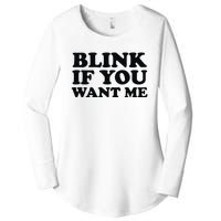 BLINK IF YOU WANT ME Women's Perfect Tri Tunic Long Sleeve Shirt