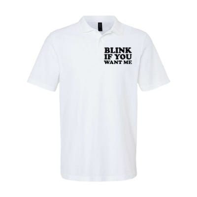 BLINK IF YOU WANT ME Softstyle Adult Sport Polo