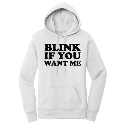 BLINK IF YOU WANT ME Women's Pullover Hoodie