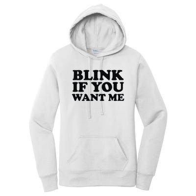 BLINK IF YOU WANT ME Women's Pullover Hoodie