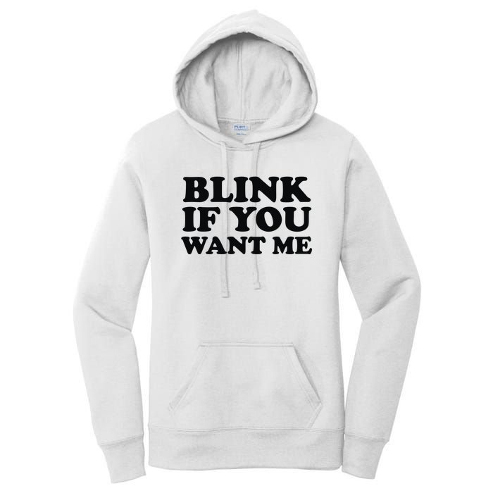 BLINK IF YOU WANT ME Women's Pullover Hoodie