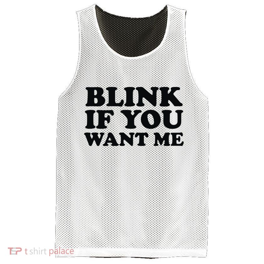 BLINK IF YOU WANT ME Mesh Reversible Basketball Jersey Tank