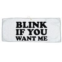 BLINK IF YOU WANT ME Large Microfiber Waffle Golf Towel