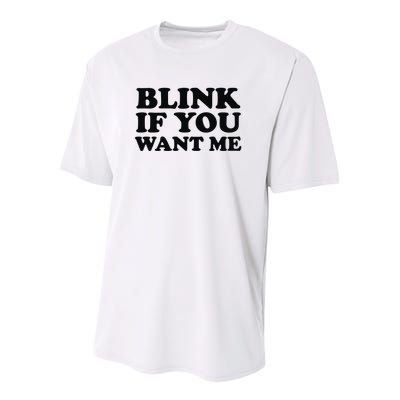 BLINK IF YOU WANT ME Youth Performance Sprint T-Shirt