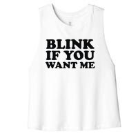 BLINK IF YOU WANT ME Women's Racerback Cropped Tank