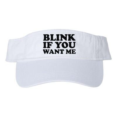 BLINK IF YOU WANT ME Visor