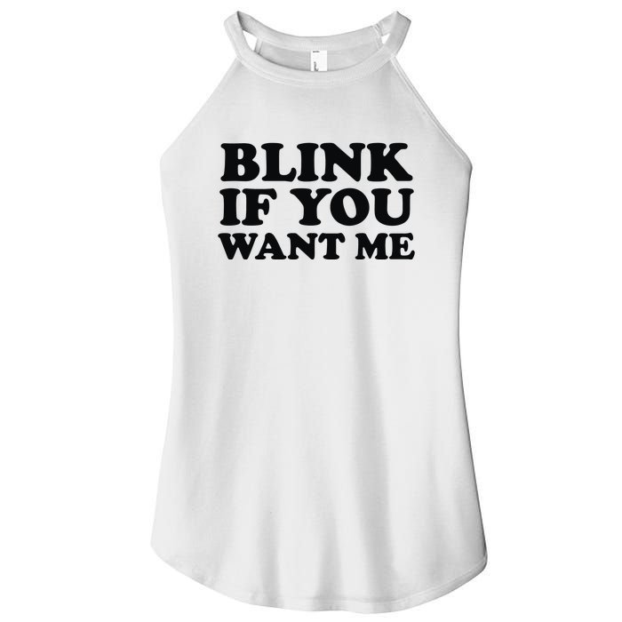 BLINK IF YOU WANT ME Women's Perfect Tri Rocker Tank