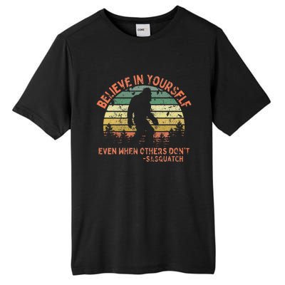 Believe In Yourself Sasquatch Funny Motivational Bigfoot Tall Fusion ChromaSoft Performance T-Shirt