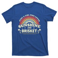 Briskegift Just A Who Loves Sunshine And Brisket Gift T-Shirt