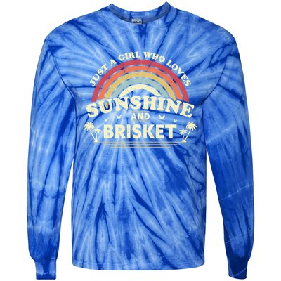 Briskegift Just A Who Loves Sunshine And Brisket Gift Tie-Dye Long Sleeve Shirt