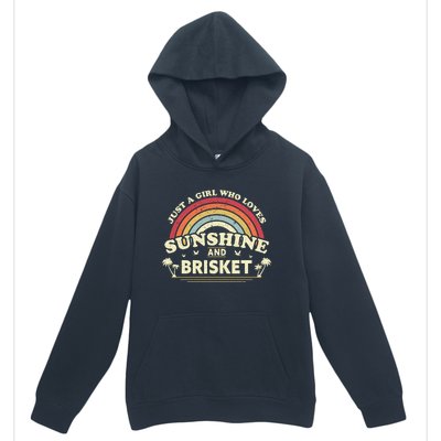 Briskegift Just A Who Loves Sunshine And Brisket Gift Urban Pullover Hoodie