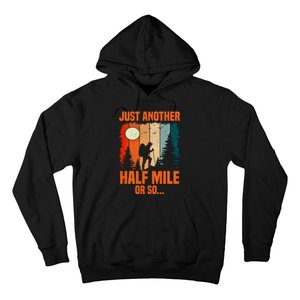 Backpacking Just Another Half Mile Or So Hoodie