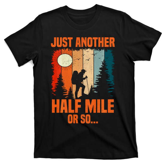 Backpacking Just Another Half Mile Or So T-Shirt