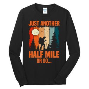 Backpacking Just Another Half Mile Or So Tall Long Sleeve T-Shirt