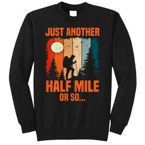 Backpacking Just Another Half Mile Or So Tall Sweatshirt