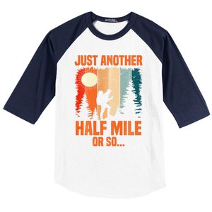 Backpacking Just Another Half Mile Or So Baseball Sleeve Shirt