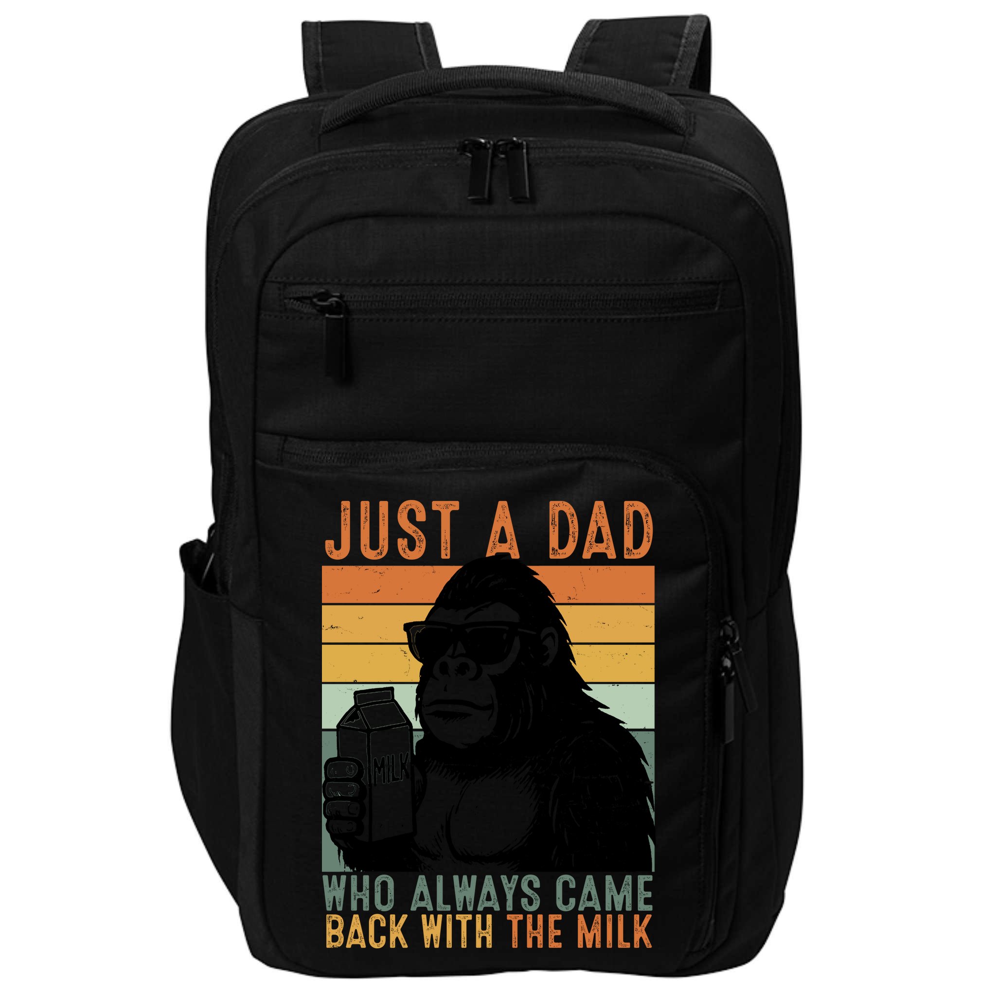 Bigfoot Just A Dad Who Always Came Back With The Milk Impact Tech Backpack